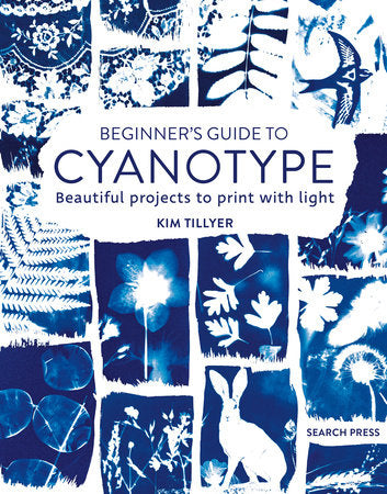 Beginner’s Guide to Cyanotype    **Release 6/4/24