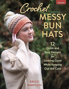 Crochet Messy Bun Hats: 12 Quick & Easy Designs to Keep Out the Cold   **Release 10/1/24