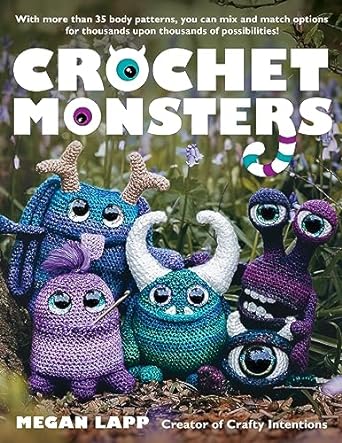 Crochet Monsters: With more than 35 body patterns and options for horns, limbs, antennae and so much more, you can mix and match options for thousands upon thousands of possibilities!  **Release 7/26/24