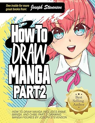 How to Draw Manga (Includes Anime, Manga and Chibi) Part 2 Drawing Manga Figures (Sourcebooks)