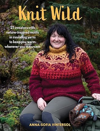 Knit Wild: 21 sweaters with nature-inspired motifs in insulating yarns to keep you warm wherever you may roam  **Release 9/17/24