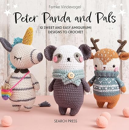 Peter Panda and Pals: 10 sweet and easy amigurumi designs to crochet  **Release 4/23/24