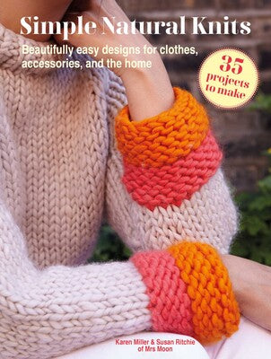 Simple Natural Knits: 35 projects to make    **Release 9/10/24