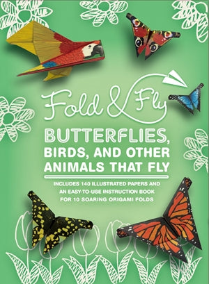 Fold & Fly Butterflies, Birds, and Other Animals that Fly