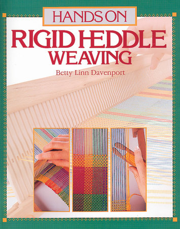 Hands On Rigid Heddle Weaving  **reprint due 4/10/24