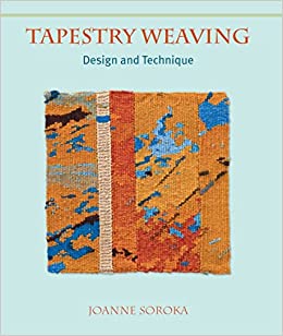 Tapestry Weaving: Design and Technique