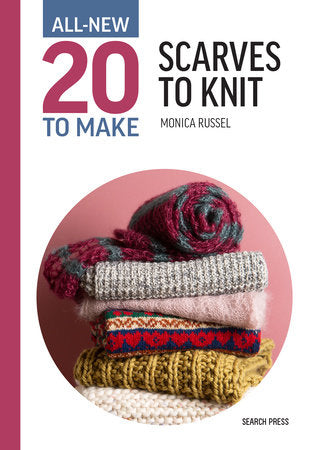All-New Twenty to Make: Scarves to Knit  **Release 10/22/24