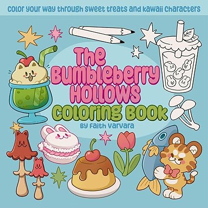 The Bumbleberry Hollows Coloring Book: Color Your Way Through Sweet Treats and Kawaii Characters  **Release 5/27/25