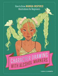 Character Drawing with Alcohol Markers  **Release 1/8/25