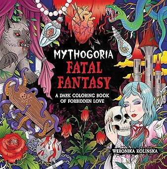 Mythogoria: Fatal Fantasy: A Dark Coloring Book of Forbidden Love   **Release 1/6/26