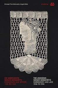 The Unknown Wiener Werkstätte: Embroidery and Lace