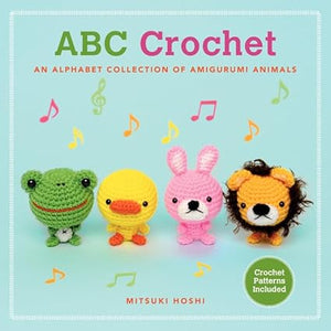 ABC Crochet: An Alphabet Collection of Amigurumi Animals