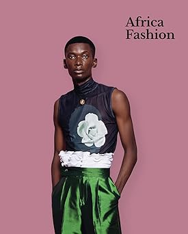 Africa Fashion: A Cultural Renaissance