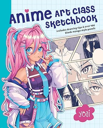 Anime Art Class Sketchbook: Includes Drawing Tips and Over 100 Blank Manga Style Panels  **release 3/26/24