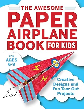The Awesome Paper Airplane Book for Kids: Creative Designs and Fun Tear-Out Projects (Sourcebooks)