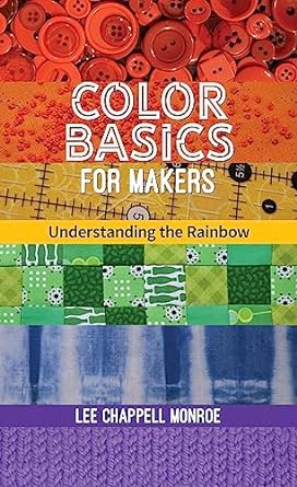 Color Basics for Makers: Understanding the Rainbow  **Release 4/25/24