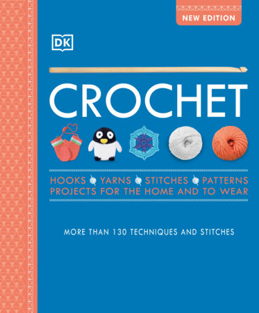 Crochet Over 130 Techniques and Stitches