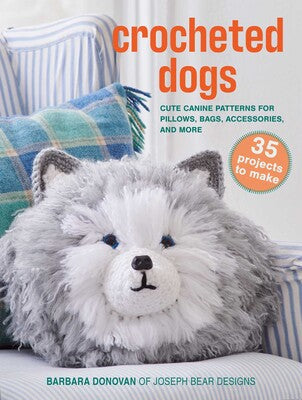 Crocheted Dogs: 35 projects to make   **Release 7/8/25