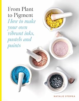 From Plant to Pigment: How to make your own vibrant inks, pastels and paints  **Release 10/28/25