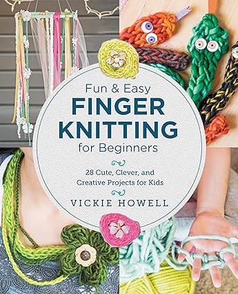 Fun and Easy Finger Knitting for Beginners  **Release 5/14/24