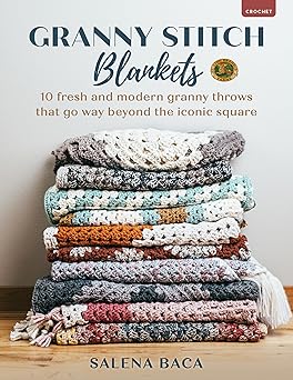Granny Stitch Blankets: 10 Fresh and Modern Granny Throws That Go Way Beyond the Iconic Square  **Release 9/2/25
