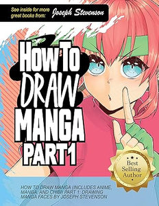 How to Draw Manga (Includes Anime, Manga and Chibi) Part 1 Drawing Manga Faces (How to Draw Anime) (Sourcebooks)