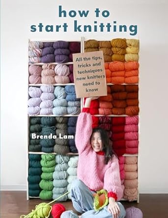 How to Start Knitting: All the tips, tricks, and techniques new knitters need to know