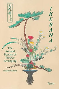 Ikebana: The Art and Beauty of Flower Arranging   **Release 9/30/25