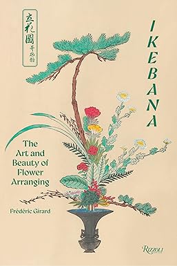 Ikebana: The Art and Beauty of Flower Arranging   **Release 9/30/25