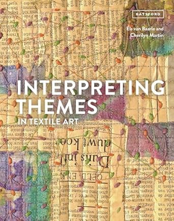 Interpreting Themes in Textile Art   **Release 9/2/25