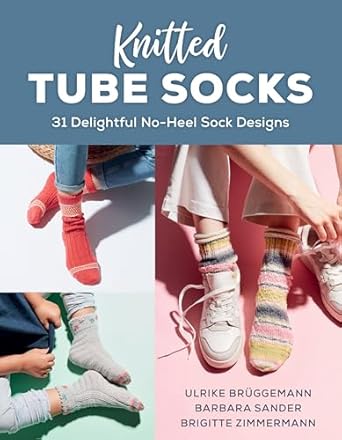 Knitted Tube Socks: 31 Delightful No-Heel Sock Designs  **Release 8/19/25