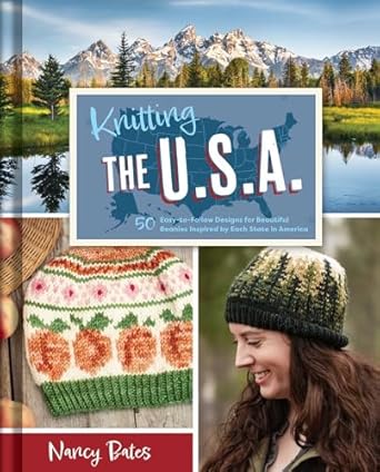 Knitting the U.S.A. : Fifty Easy-to-Follow Designs for Beautiful Beanies Inspired by Each State in America  **Release 10/15/25