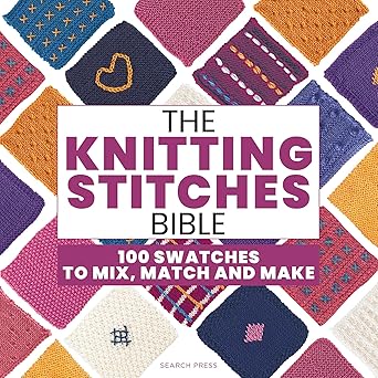 The Knitting Stitches Bible: 100 swatches to mix, match and make   **Release 9/30/25