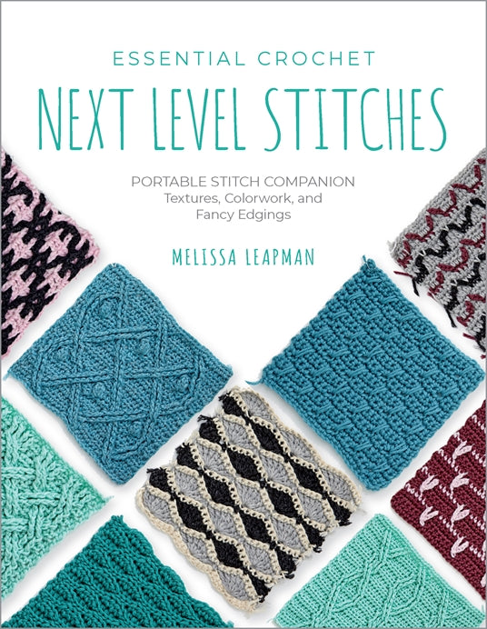 ESSENTIAL CROCHET NEXT-LEVEL STITCHES