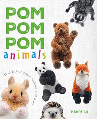 Pom Pom Pom Animals: 15 Adorable Animals to Make Using Pompoms   **Release 8/6/24