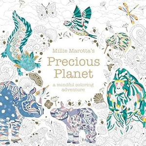 Millie Marotta's Precious Planet (A Millie Marotta Adult Coloring Book)