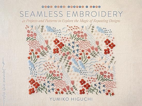 Seamless Embroidery: 42 Projects and Patterns to Explore the Magic of Repeating Designs  **Release 5/28/24