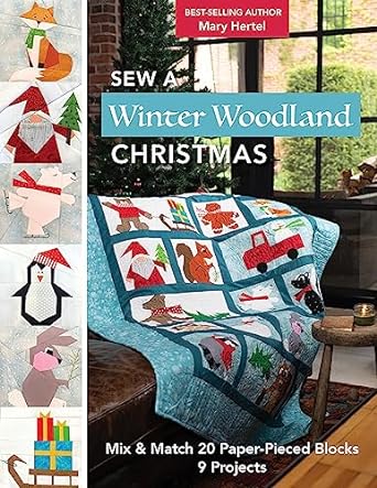 Sew a Winter Woodland Christmas: Mix & Match 20 Paper-Pieced Blocks, 9 Projects  **Release 5/25/24