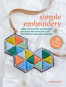 Simple Embroidery: 35 projects to make  **Release 5/13/25