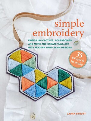 Simple Embroidery: 35 projects to make  **Release 5/13/25