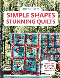 Simple Shapes Stunning Quilts: 100 designs to sew for patchwork perfection