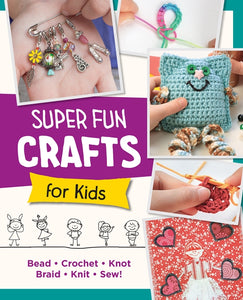 SUPER FUN CRAFTS FOR KIDS