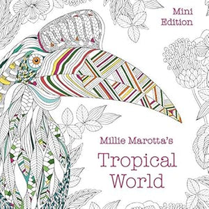 Millie Marotta's Tropical World: Mini Edition (A Millie Marotta Adult Coloring Book)