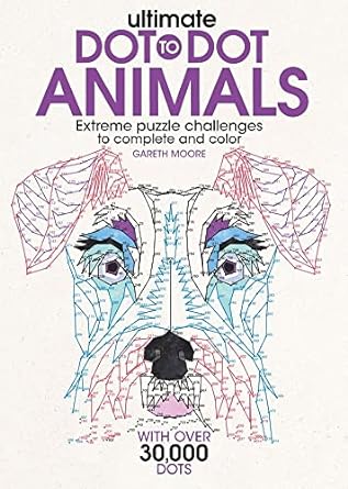 Ultimate Dot-to-Dot Animals: Extreme Puzzle Challenges to Complete and Color, An Animal Activity Book for Adults (Sourcebooks)