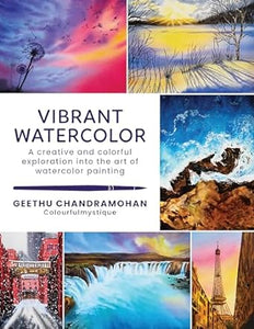 Vibrant Watercolor: A creative and colorful exploration into the art of watercolor painting  **Release 3/12/24