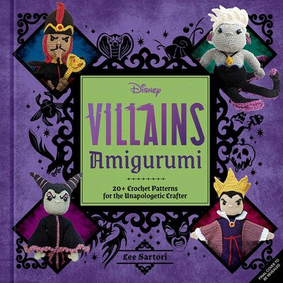 Disney Villains Amigurumi 20+ Crochet Patterns for the Unapologetic Crafter  **Release 10/21/25