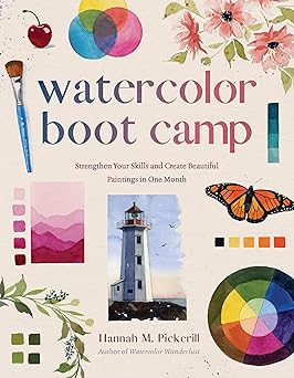 Watercolor Boot Camp: Strengthen Your Skills and Create Beautiful Paintings in One Month  **Release 1/13/26