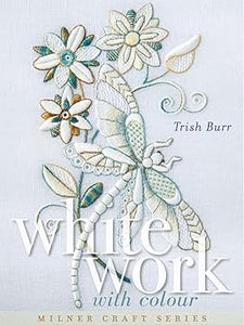 Whitework with Colour (Milner Craft Series)