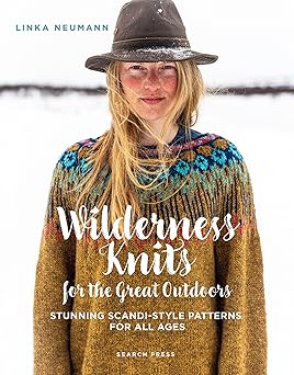 Wilderness Knits for the Great Outdoors: Stunning Scandi-style patterns for all ages  **Release 7/14/25
