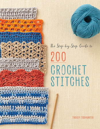 The Step by Step Guide to 200 Crochet Stitches